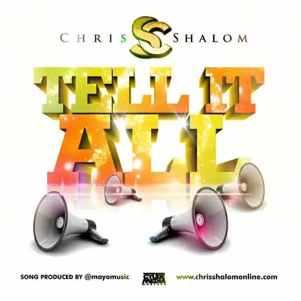 Chris Shalom - Tell It All